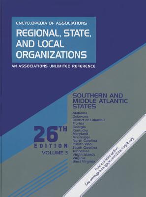 Encyclopedia of Associations: Regional, State and Local Organizations: An Associations Unlimited Reference: Southern and Middle Atlantic States