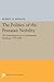 The Politics of the Prussian Nobility: The Development of a Conservative Ideology, 1770-1848 (Princeton Legacy Library)
