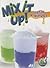 Rourke Educational Media Mix It Up! Solution Or Mixture? (My Science Library)