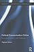 Political Communication Online: Structures, Functions, and Challenges (Routledge Research in Political Communication)