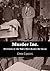 Murder Inc.: Mysteries of the Mob's Most Deadly Hit Squad (Gangland Mysteries)