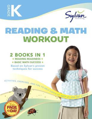 Kindergarten Reading & Math Workout: Activities, Exercises, and Tips to Help Catch Up, Keep Up, and Get Ahead (Sylvan Beginner Workbook)