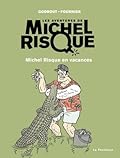 Michel Risque en Vacances
