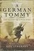 A German Tommy: The Secret of a War Hero
