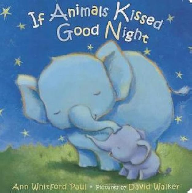 If Animals Kissed Good Night