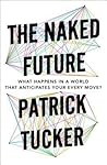 The Naked Future:...