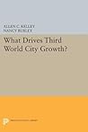 What Drives Third World City Growth? (Princeton Legacy Library) What Drives Third World City Growth? (Princeton Legacy Library)