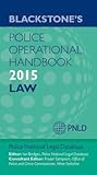 Blackstone's Police Operational Handbook 2015: Law Blackstone's Police Operational Handbook 2015: Law
