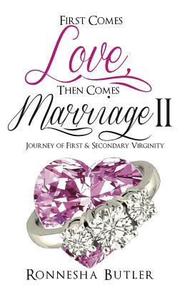 First Comes Love, Then Comes Marriage (II): The Journey Of First & Secondary Virginity
