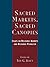Sacred Markets, Sacred Canopies by William Sims Bainbridge