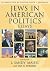 Jews in American Politics: ...