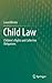 Child Law: Children's Rights and Collective Obligations