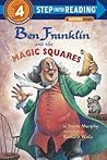 Ben Franklin and the Magic Squares by Frank  Murphy