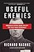 Useful Enemies by Richard Rashke