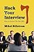 Hack Your Interview: How to Extract The Job Offer