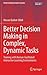 Better Decision Making in Complex, Dynamic Tasks: Training with Human-Facilitated Interactive Learning Environments (Understanding Complex Systems)