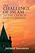 The Challenge of Islam to the Church and its Mission by Patrick Sookhdeo