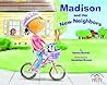 Madison and the New Neighbors