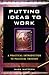Putting Ideas to Work: A Practical Introduction to Political Thought