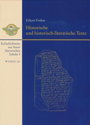 Historische Und Historisch-Literarische Texte (Wissenschaftliche Veroffentlichungen der Deutschen Orient-Gesellschaft)