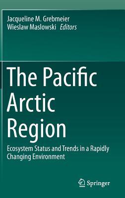 The Pacific Arctic Region: Ecosystem Status and Trends in a Rapidly Changing Environment
