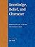 Knowledge, Belief, and Character: Readings in Contemporary Virtue Epistemology