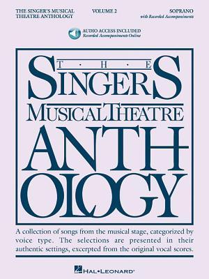 The Singer's Musical Theatre Anthology: Volume 2 - Soprano Vocal Collection with Online Audio | Musical Theatre Sheet Music for Voice and Piano | Audition, Recital and Rehearsal Songbook