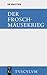 Der Froschmäusekrieg / Batrachomyomachia: Griechisch - deutsch (Sammlung Tusculum) (German Edition)