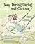 Joey Daring Caring and Curious: How a Mischief Maker Uncovers Unconditional Love