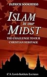 Islam in Our Midst: The Challenge to Our Christian Heritage