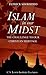 Islam in Our Midst: The Challenge to Our Christian Heritage
