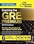 Cracking the GRE Premium Edition with 6 Practice Tests, 2015 (Graduate School Test Preparation)