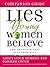 Lies Young Women Believe Companion Guide by Nancy Leigh DeMoss