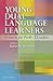 Young Dual Language Learners: A Guide for PreK-3 Leaders