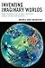Inventing Imaginary Worlds by Michele Root-Bernstein