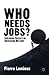 Who Needs Jobs?: Spreading Poverty or Increasing Welfare