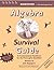 Algebra Survival Guide: A C...