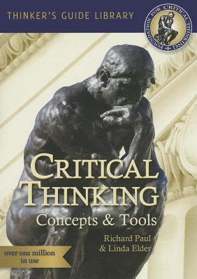 The Miniature Guide to Critical Thinking Concepts & Tools (Thinker's Guide Library)