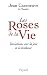 Les Roses de la Vie by Jean Cazeneuve