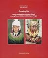 Growing Up: Hindu and Buddhist Initiation Rituals Among Newar Children in Bhaktapur (Nepal) (Ethno-Indology)