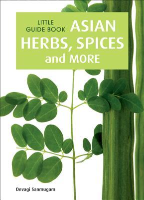 Little Guide Book: Asian Herbs, Spices & More (Paperback)
