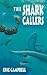 The Shark Callers