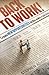 Back to Work!: Create New Opportunities in the Wake of Job Loss