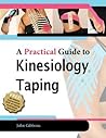 A Practical Guide to Kinesiology Taping A Practical Guide to Kinesiology Taping