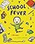 School Fever