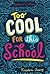 Too Cool for This School