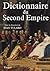 Dictionnaire du Second Empire