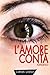 L'amore conta by Carmen Laterza L'amore conta by Carmen Laterza