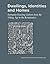 Dwellings, Identities and Homes: European Housing Culture from the Viking Age to the Renaissance (Jutland Archaeological Society Publications)