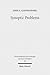 Synoptic Problems: Collected Essays (Wissenschaftliche Untersuchungen Zum Neuen Testament, 329)